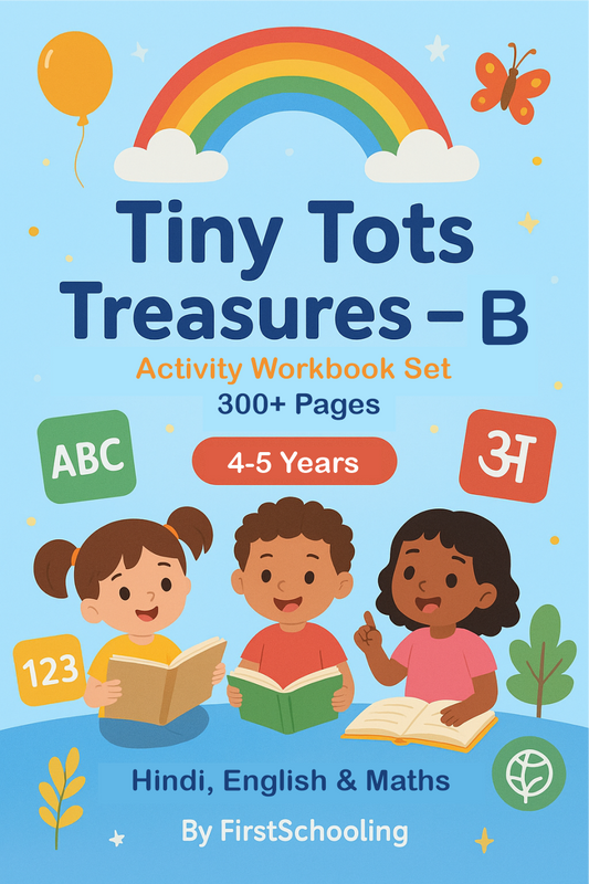 Tiny Tots Treasures - B (More than 300+ Pages of Learning Material), Includes Hindi, English & Maths Workbooks, Best for Homeschooling, For the Age group 4 to 5 years of kids