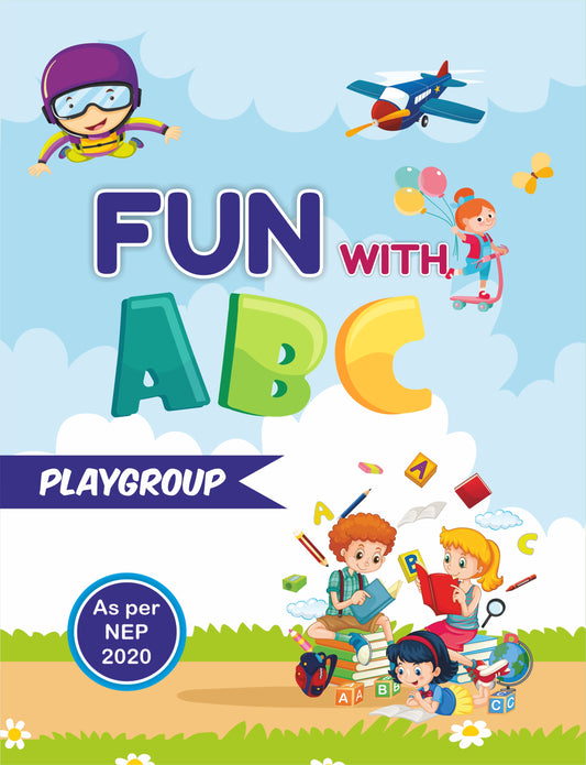 Fun with ABC - An English Activity Book for the age group 2.5 to 4 Years (As per NEP 2020)